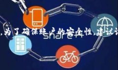 Tokenim钱包的密码通常是由用户自行设置的,一般
